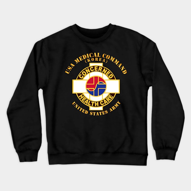 USA Medical Command - Korea - US Army Crewneck Sweatshirt by twix123844